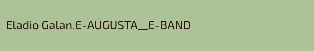 Eladio Galan.E-AUGUSTA__E-BAND